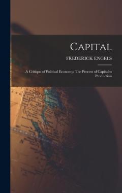Coperta cărții Capital: A Critique of Political Economy: The Process of Capitalist Production