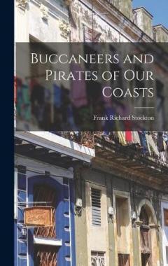 Coperta cărții Buccaneers and Pirates of Our Coasts