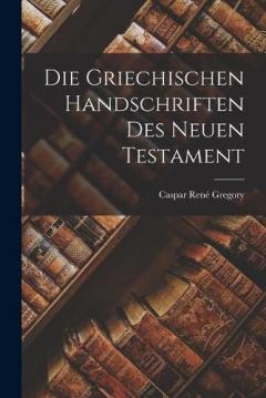 Coperta cărții Die Griechischen Handschriften des Neuen Testament