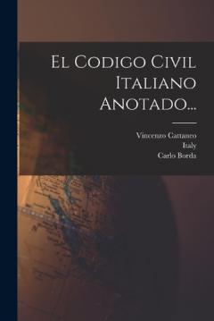 El Codigo Civil Italiano Anotado...