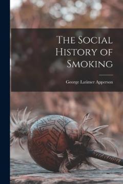 Coperta cărții The Social History of Smoking