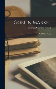 Coperta cărții Goblin Market: And Other Poems
