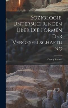 Soziologie. Untersuchungen über die formen der vergesellschaftung