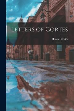 Coperta cărții Letters of Cortes