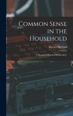 Coperta cărții Common Sense in the Household: A Manual of Practical Housewifery
