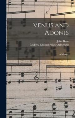 Venus and Adonis: A Masque