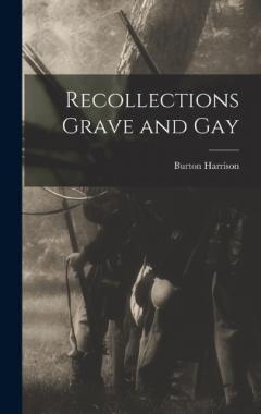 Recollections Grave and Gay
