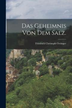 Das Geheimnis von dem Salz.