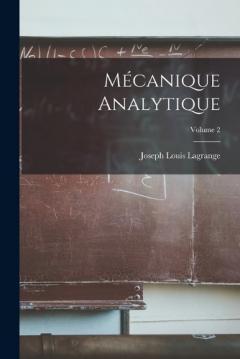 Mécanique Analytique; Volume 2