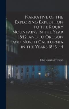Coperta cărții Narrative of the Exploring Expedition to the Rocky Mountains in the Year 1842, and to Oregon and North California in the Years 1843-44