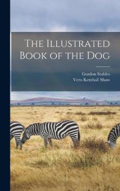The Illustrated Book of the Dog
