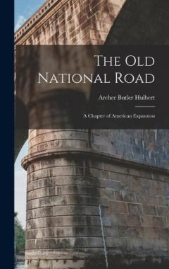 The Old National Road: A Chapter of American Expansion