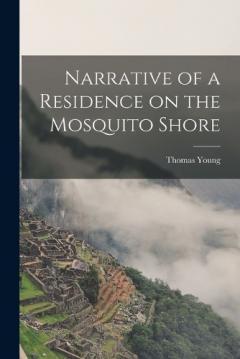Coperta cărții Narrative of a Residence on the Mosquito Shore