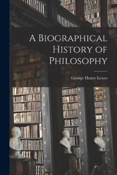 Coperta cărții A Biographical History of Philosophy