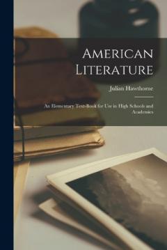 Coperta cărții American Literature: An Elementary Text-Book for Use in High Schools and Academies