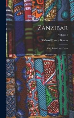 Coperta cărții Zanzibar: City, Island, and Coast; Volume 1