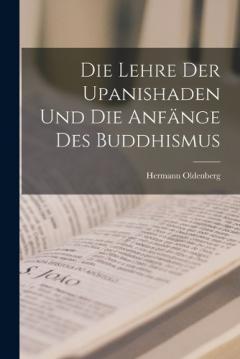 Die Lehre der Upanishaden und die Anfänge des Buddhismus