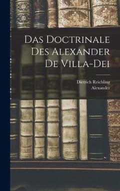 Coperta cărții Das Doctrinale Des Alexander De Villa-Dei