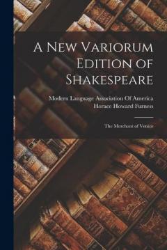 A New Variorum Edition of Shakespeare: The Merchant of Venice