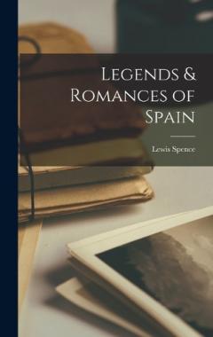 Coperta cărții Legends & Romances of Spain