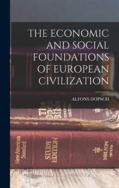 The Economic and Social Foundations of European Civilization