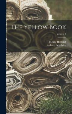 Coperta cărții The Yellow Book; Volume 1