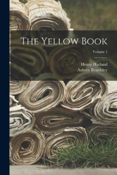 Coperta cărții The Yellow Book; Volume 1