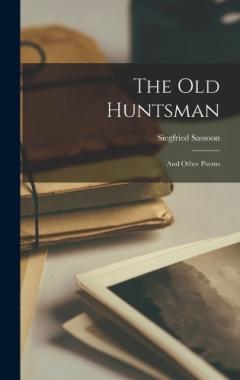 Coperta cărții The Old Huntsman: And Other Poems