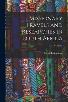 Coperta cărții Missionary Travels and Researches in South Africa; Volume 2