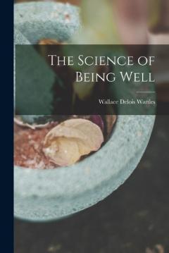 Coperta cărții The Science of Being Well
