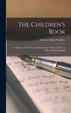 Coperta cărții The Children's Book; a Collection of the Best and Most Famous Stories and Poems in the English Language