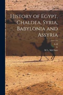 History of Egypt, Chaldea, Syria, Babylonia and Assyria
