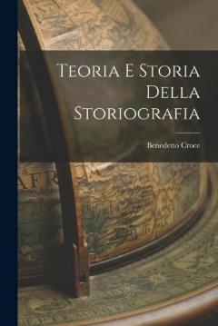Coperta cărții Teoria e Storia Della Storiografia
