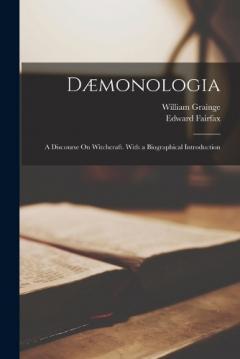 Coperta cărții Dæmonologia: A Discourse On Witchcraft. With a Biographical Introduction