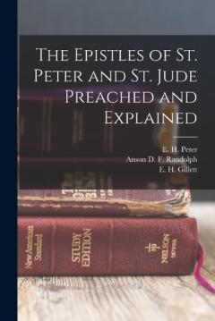 Coperta cărții The Epistles of St. Peter and St. Jude Preached and Explained
