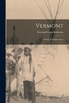 Coperta cărții Vermont: A Study of Independence