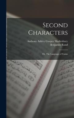 Coperta cărții Second Characters; or, The Language of Forms