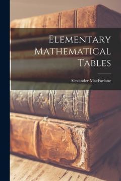 Elementary Mathematical Tables