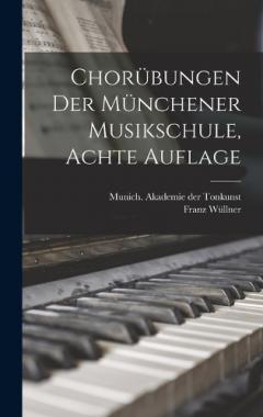 Coperta cărții Chorübungen der Münchener Musikschule, Achte Auflage