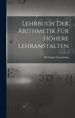 Coperta cărții Lehrbuch Der Arithmetik Für Höhere Lehranstalten
