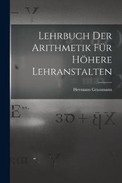 Coperta cărții Lehrbuch Der Arithmetik Für Höhere Lehranstalten