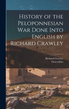 Coperta cărții History of the Peloponnesian War Done Into English by Richard Crawley