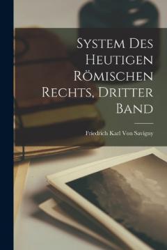 System Des Heutigen Römischen Rechts, Dritter Band