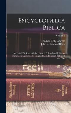 Coperta cărții Encyclopædia Biblica: A Critical Dictionary of the Literary, Political and Religious History, the Archæology, Geography, and Natural History of the Bible; Volume 2