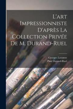Coperta cărții L'art impressionniste d'après la collection privée de M. Durand-Ruel
