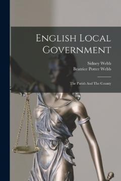 Coperta cărții English Local Government: The Parish And The County