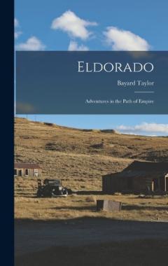 Eldorado: Adventures in the Path of Empire