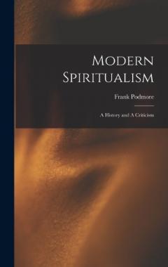 Coperta cărții Modern Spiritualism; a History and A Criticism