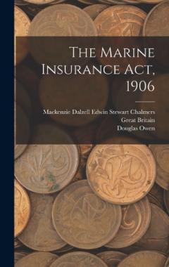 The Marine Insurance Act, 1906