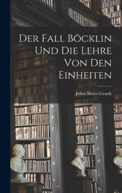 Coperta cărții Der Fall Böcklin Und Die Lehre Von Den Einheiten